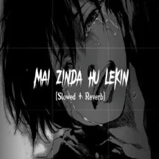 Main Zinda Hu Lekin Slowed Reverb