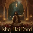 Ishq Hai Dard