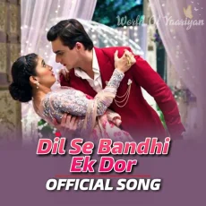 Dil Se Bandhi Ek Dor