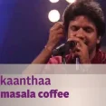 Masala Coffee Kaantha Malayalam