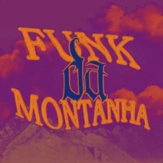 Funk Da Montanha (Slowed)