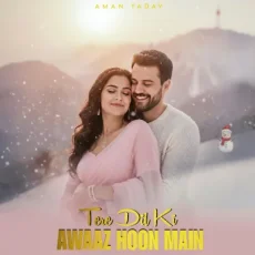 Tere Dil Ki Awaaz Hoon Main
